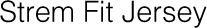 Strem Fit Jersey