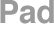 Pad