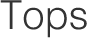 Tops