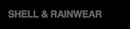 SHELL&RAINWEAR