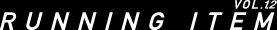 RUNNING ITEM Vol.12