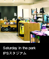 Saturday in the park  IPSスタジアム