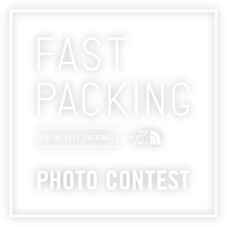 THE NORTH FACE FAST PACKING PHOTO CONTEST